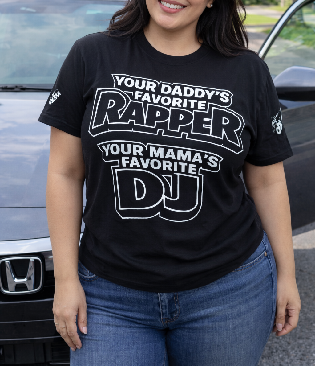 Your Daddy's Favorite Rapper....Tee